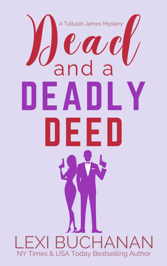 Dead and a Deadly Deed (Tallulah James Mystery #03)
