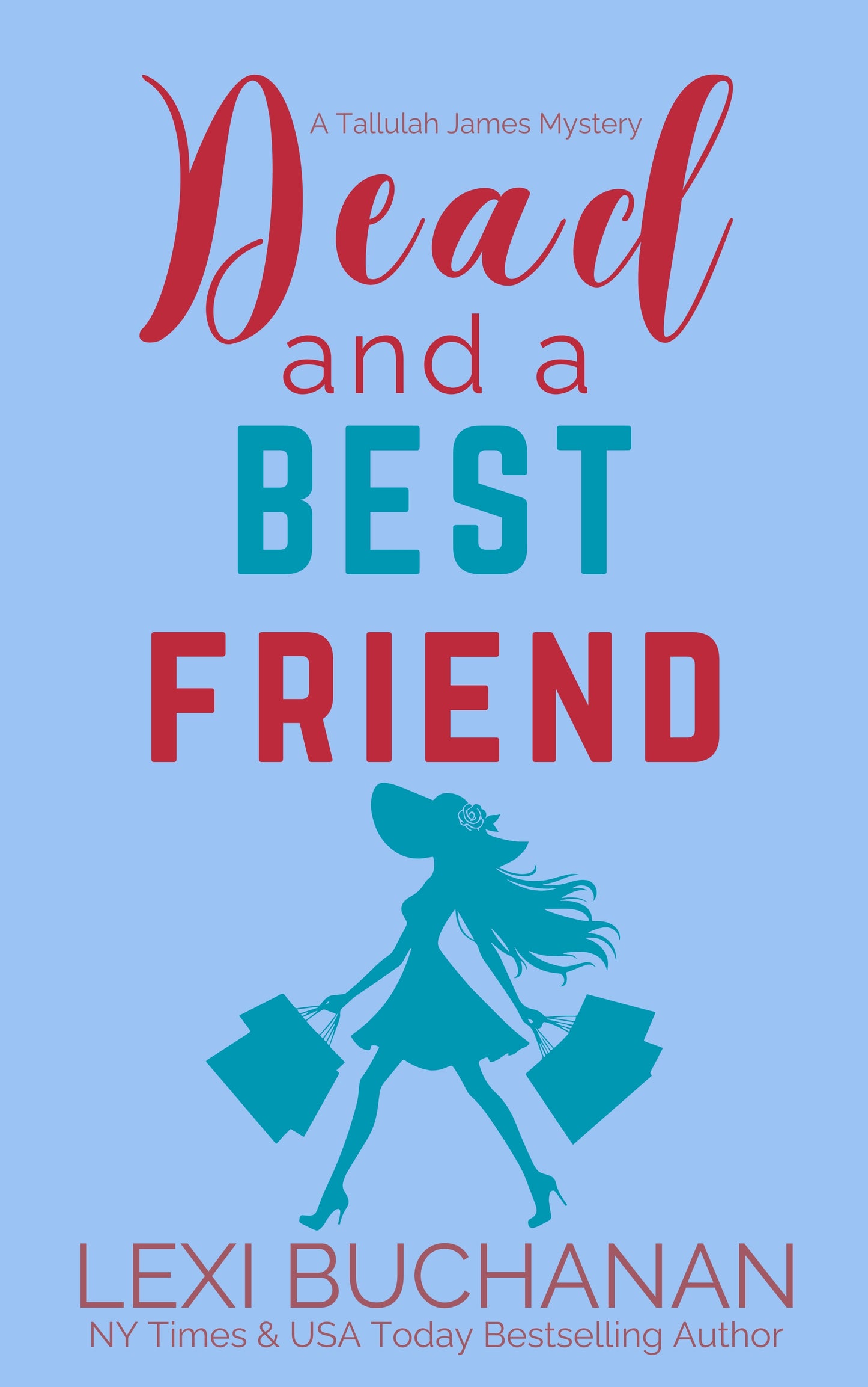 Dead and a Best Friend (Tallulah James Mystery #04)