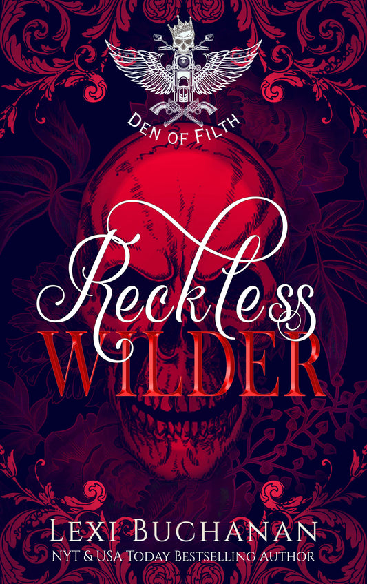 Reckless Wilder (Den of Filth #1)