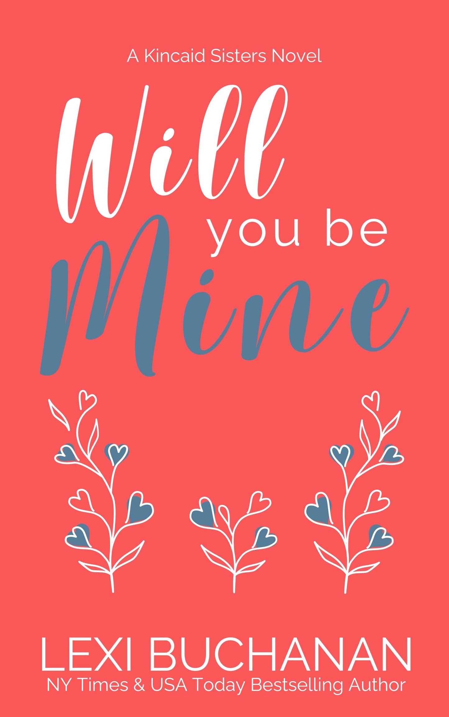 Will you be Mine (Kincaid Sisters #03)
